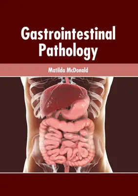 Patologia przewodu pokarmowego - Gastrointestinal Pathology