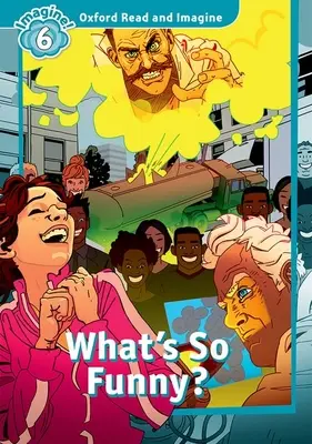 Oxford Read and Imagine: Poziom 6: What's So Funny? - Oxford Read and Imagine: Level 6: What's So Funny?