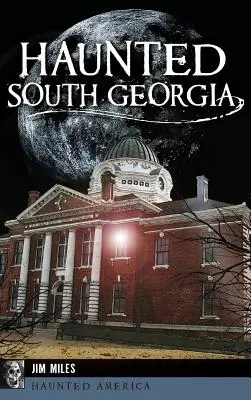 Nawiedzona Południowa Georgia - Haunted South Georgia