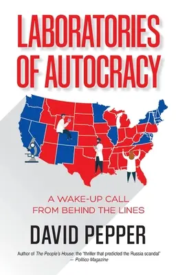 Laboratoria autokracji: Pobudka zza linii frontu - Laboratories of Autocracy: A Wake-Up Call from Behind the Lines