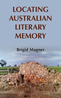Lokalizowanie australijskiej pamięci literackiej - Locating Australian Literary Memory