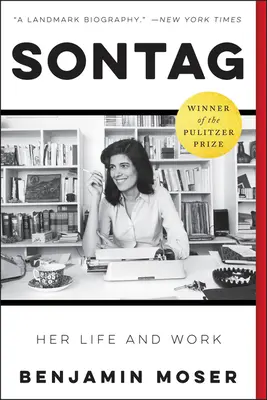 Sontag: Jej życie i twórczość - Sontag: Her Life and Work