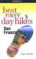 Najlepsze łatwe jednodniowe wycieczki po San Francisco, wydanie pierwsze - Best Easy Day Hikes San Francisco, First Edition