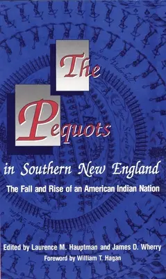 Pequots w południowej Nowej Anglii, 198: Upadek i powstanie narodu Indian amerykańskich - The Pequots in Southern New England, 198: The Fall and Rise of an American Indian Nation