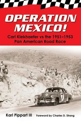 Operacja Meksyk! Carl Kiekhaefer kontra wyścig Pan American Road Race 1951-1953 - Operation Mexico! Carl Kiekhaefer vs. the 1951-1953 Pan American Road Race