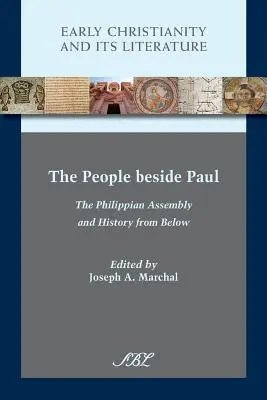 Ludzie obok Pawła: Zgromadzenie Filipian i historia od dołu - The People beside Paul: The Philippian Assembly and History from Below