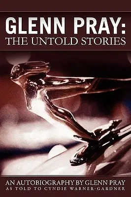 Glenn Pray: Nieopowiedziane historie - Glenn Pray: The Untold Stories