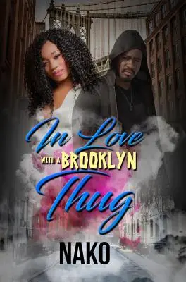 Zakochany w bandycie z Brooklynu - In Love with a Brooklyn Thug