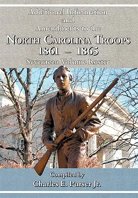 Dodatkowe informacje i poprawki do siedemnastotomowego spisu żołnierzy Karoliny Północnej, 1861-1865 - Additional Information and Amendments to the North Carolina Troops, 1861-1865 Seventeen Volume Roster