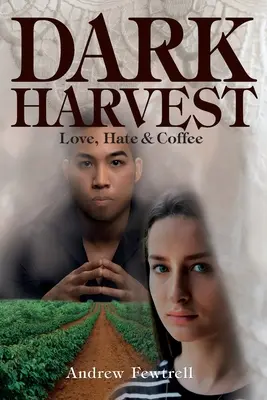 Dark Harvest: Miłość, nienawiść i kawa - Dark Harvest: Love, Hate & Coffee