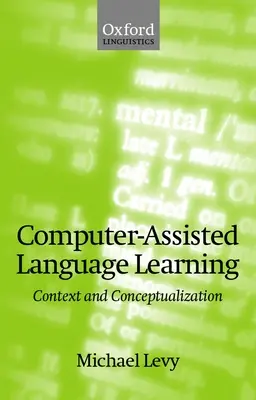 Nauka języka wspomagana komputerowo: Kontekst i konceptualizacja - Computer-Assisted Language Learning: Context and Conceptualization