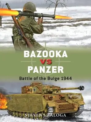 Bazooka kontra Panzer: bitwa o wybrzuszenie 1944 r. - Bazooka Vs Panzer: Battle of the Bulge 1944