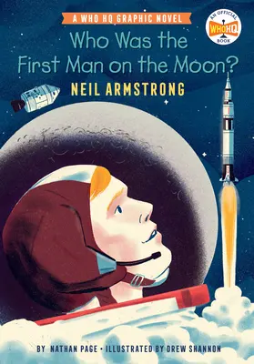 Kto był pierwszym człowiekiem na Księżycu? Neil Armstrong: A Who HQ Graphic Novel - Who Was the First Man on the Moon?: Neil Armstrong: A Who HQ Graphic Novel