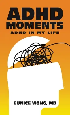 Adhd Moments: Adhd w moim życiu - Adhd Moments: Adhd in My Life