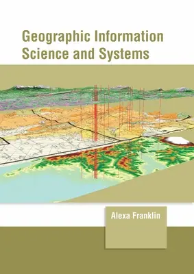 Nauka i systemy informacji geograficznej - Geographic Information Science and Systems