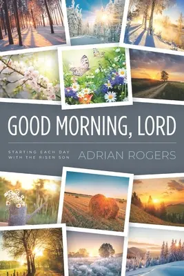 Dzień dobry, Panie: Rozpoczynanie każdego dnia z Synem Zmartwychwstałym - Good Morning, Lord: Starting Each Day with the Risen Son