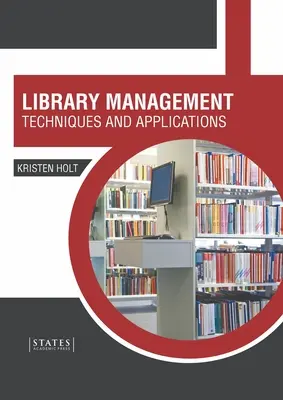 Zarządzanie biblioteką: Techniki i zastosowania - Library Management: Techniques and Applications