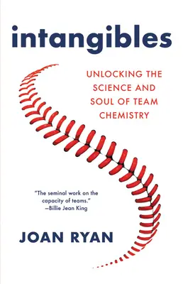Intangibles: Odblokowanie nauki i duszy chemii zespołowej - Intangibles: Unlocking the Science and Soul of Team Chemistry