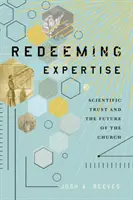 Odkupienie ekspertyzy: Zaufanie naukowe i przyszłość Kościoła - Redeeming Expertise: Scientific Trust and the Future of the Church