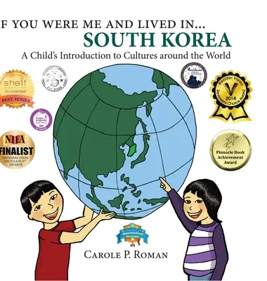Gdybyś był mną i mieszkał w... Korei Południowej: Dziecięce wprowadzenie do kultur z całego świata - If You Were Me and Lived in... South Korea: A Child's Introduction to Cultures Around the World