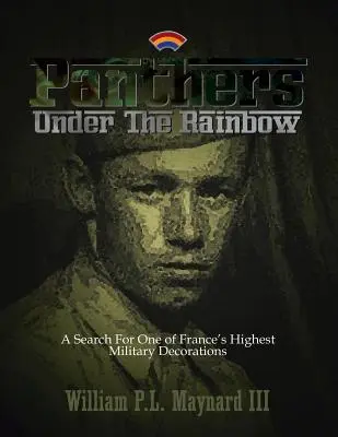 Pantery pod tęczą: Poszukiwanie jednego z najwyższych francuskich odznaczeń wojskowych - Panthers Under the Rainbow: A Search for One of France's Highest Military Decorations