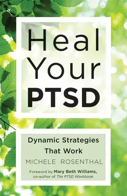 Ulecz swoje Ptsd: Dynamiczne strategie, które działają (dla czytelników Body Keeps the Score) - Heal Your Ptsd: Dynamic Strategies That Work (for Readers of the Body Keeps the Score)