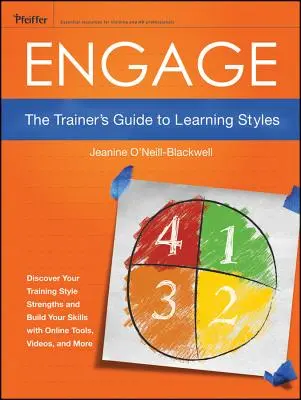 Engage: Przewodnik trenera po stylach uczenia się - Engage: The Trainer's Guide to Learning Styles