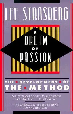 Sen o pasji: Rozwój metody - A Dream of Passion: The Development of the Method