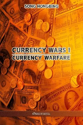 Wojny walutowe I: Wojna walutowa - Currency Wars I: Currency Warfare