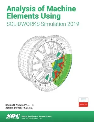 Analiza elementów maszyn przy użyciu Solidworks Simulation 2019 - Analysis of Machine Elements Using Solidworks Simulation 2019