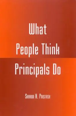 Co ludzie myślą, że robią dyrektorzy - What People Think Principals Do