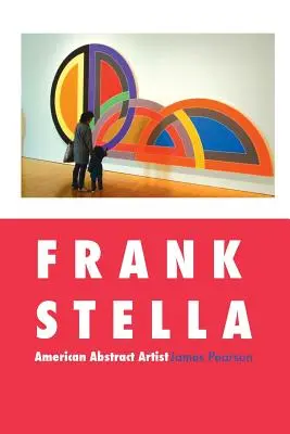 Frank Stella: Amerykański artysta abstrakcyjny - Frank Stella: American Abstract Artist