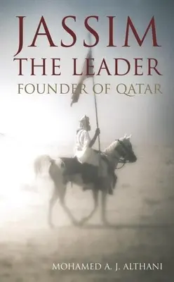 Jassim - Lider: Założyciel Kataru - Jassim - The Leader: Founder of Qatar