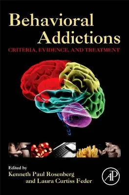 Uzależnienia behawioralne: Kryteria, dowody i leczenie - Behavioral Addictions: Criteria, Evidence, and Treatment