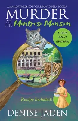 Morderstwo w posiadłości Montrose: A Mallory Beck Cozy Culinary Caper - Murder at the Montrose Mansion: A Mallory Beck Cozy Culinary Caper