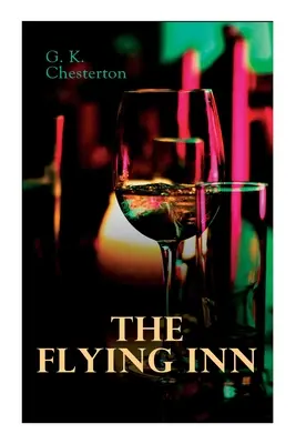 The Flying Inn: Powieść dystopijna - The Flying Inn: Dystopian Novel