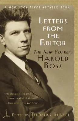 Listy od redakcji: Harold Ross z The New Yorker - Letters from the Editor: The New Yorker's Harold Ross