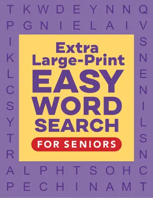 Łatwe wyszukiwanie słów dla seniorów w dużym formacie - Extra Large-Print Easy Word Search for Seniors