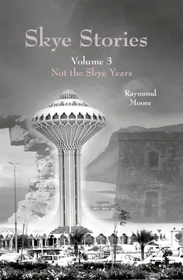 Opowieści ze Skye, tom 3, 3: Nie lata na Skye - Skye Stories Volume 3, 3: Not the Skye Years