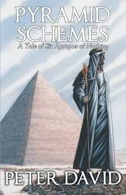 Pyramid Schemes: Opowieść o Panu Apropos Niczego - Pyramid Schemes: A Tale of Sir Apropos of Nothing