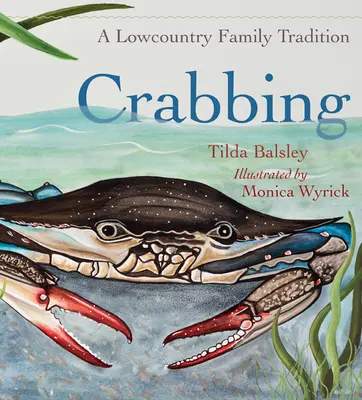 Łowienie krabów: Rodzinna tradycja Lowcountry - Crabbing: A Lowcountry Family Tradition