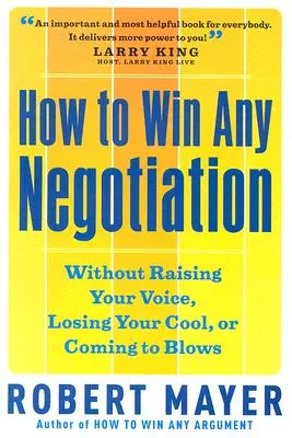 Jak wygrać każde negocjacje - How to Win Any Negotiation