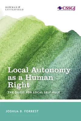 Lokalna autonomia jako prawo człowieka: Dążenie do lokalnej samorządności - Local Autonomy as a Human Right: The Quest for Local Self-Rule