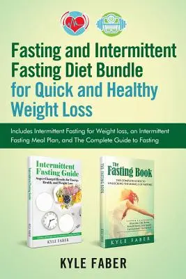 Dieta na czczo i przerywana dieta na czczo dla szybkiej i zdrowej utraty wagi: obejmuje przerywany post w celu utraty wagi, przerywany post - Fasting and Intermittent Fasting Diet Bundle for Quick and Healthy Weight Loss: Includes Intermittent Fasting for Weight loss, an Intermittent Fasting