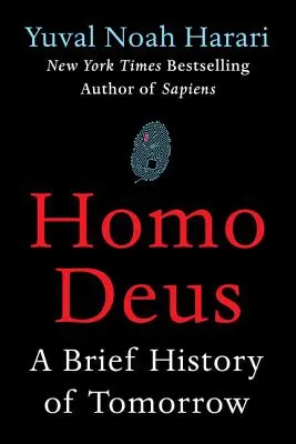 Homo Deus: Krótka historia jutra - Homo Deus: A Brief History of Tomorrow