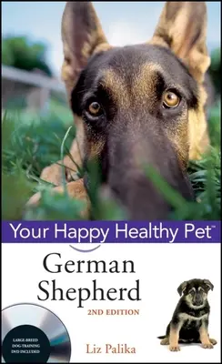 Owczarek niemiecki: Twój szczęśliwy, zdrowy zwierzak [z DVD] - German Shepherd Dog: Your Happy Healthy Pet [With DVD]