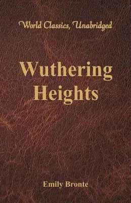 Wichrowe Wzgórza (World Classics, Unabridged) - Wuthering Heights (World Classics, Unabridged)