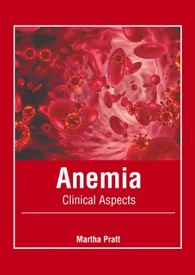 Niedokrwistość: Aspekty kliniczne - Anemia: Clinical Aspects