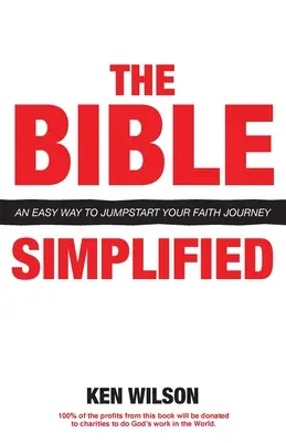 Biblia... Uproszczona: Łatwy sposób na rozpoczęcie podróży wiary - The Bible... Simplified: An Easy Way to Jumpstart Your Faith Journey