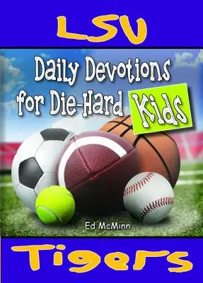 Codzienne nabożeństwa dla zagorzałych fanów LSU Tigers - Daily Devotions for Die-Hard Kids LSU Tigers